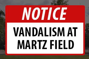 vandalism at martz field